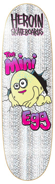 Heroin Mini Egg Holographic Foil 8.38" Skateboard Deck