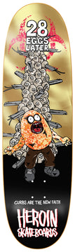 Heroin 28 Eggs Later 9.0" Skateboard Deck