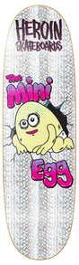 Heroin Mini Egg Holographic Foil 8.38" Skateboard Deck