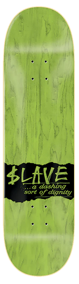 Slave Last Call 8.5" Assorted Stain Skateboard Deck