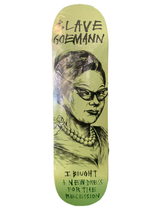 Slave Goemann New Dress 8.25" Classic Skateboard Deck