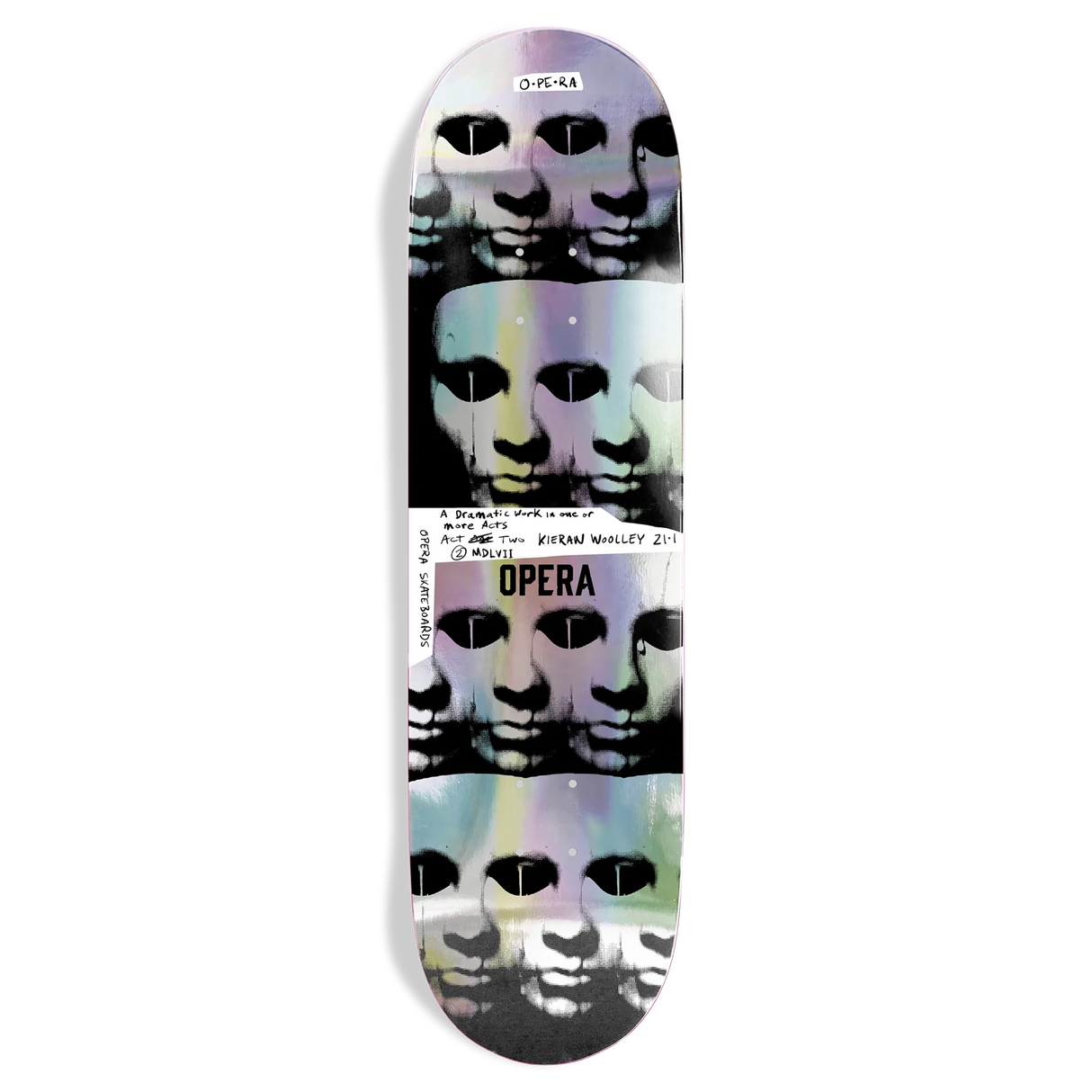 Opera Kieran Woolley Repeater EX7 Holographic Skateboard Deck