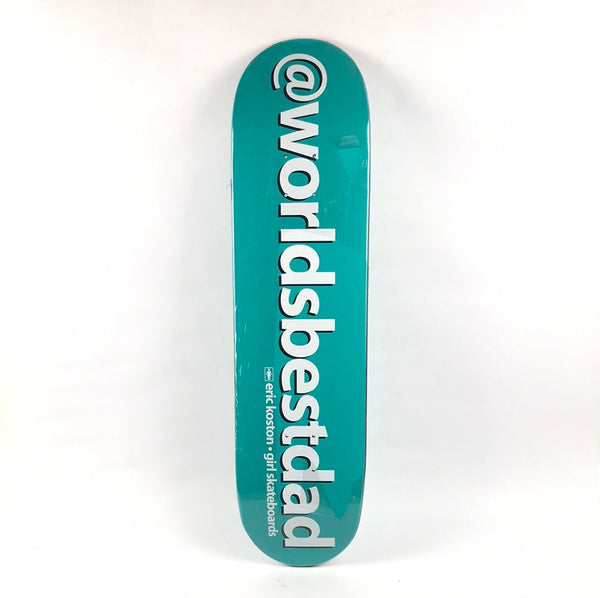 Girl Eric Koston @worldsbestdad Turquoise 8.125